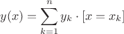 $$y(x)=\sum_{k=1}^n y_k\cdot\left[x=x_k\right]$$