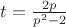 $t=\frac{2p}{p^2-2}$