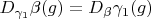 $D_{\gamma_1} \beta(g)=D_{\beta} \gamma_1(g)$