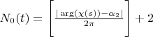 $N_0(t)=\Bigg[\frac{|\arg(\chi(s))-\alpha_2|}{2\pi}\Bigg]+2$