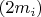 $(2m_i)$