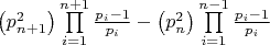 $\left( {p_{n + 1}^2} \right)\prod\limits_{i = 1}^{n + 1} {\frac{{{p_i} - 1}}{{{p_i}}}}  - \left( {p_n^2} \right)\prod\limits_{i = 1}^{n - 1} {\frac{{{p_i} - 1}}{{{p_i}}}} $
