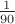 $\frac{1}{90}$