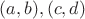 $(a,b),(c,d)$