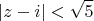 \[\left| {z - i} \right| < \sqrt 5 \]