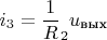 $$i_3=\frac 1 R_2 u_{\text{вых}}$$