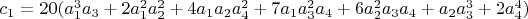 $c_1=20(a_1^3 a_3+2 a_1^2 a_2^2+4 a_1 a_2 a_4^2+7 a_1 a_3^2 a_4+6 a_2^2 a_3 a_4+a_2 a_3^3+2 a_4^4)$