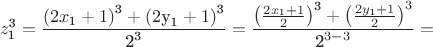 $$\[z_{\text{1}}^{\text{3}}  = \frac{{\left( {2x_{\text{1}}  + 1} \right)^{\text{3}}  + \left( {2{\text{y}}_{\text{1}}  + 1} \right)^{\text{3}} }}{{{\text{2}}^{\text{3}} }} = \frac{{\left( {\frac{{2x_{\text{1}}  + 1}}{2}} \right)^{\text{3}}  + \left( {\frac{{2y_{\text{1}}  + 1}}{2}} \right)^3 }}{{{\text{2}}^{3 - 3} }} = \]$$