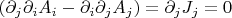 $(\partial_j \partial_i A_i - \partial_i \partial_j A_j) = \partial_j J_j = 0$