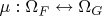 $\mu :\Omega _F  \leftrightarrow \Omega _G $