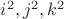 $i^2, j^2, k^2$