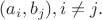$(a_i, b_j), i \ne j.$