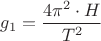 $g_1=\dfrac{4\pi^2\cdot H}{T^2}$