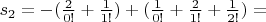 $s_2=-(\frac{2}{0!}+\frac{1}{1!})+(\frac{1}{0!}+\frac{2}{1!}+\frac{1}{2!})=$