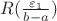 $R(\frac{\varepsilon_1}{b-a})$