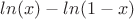 $ln(x)-ln(1-x)$