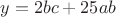 $y = 2bc+25ab$