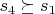 $ s_{4}  \succeq  s_{1} $