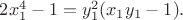 $
 2x_1^4-1=y_1^2(x_1y_1-1).
 $