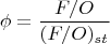 $$
\phi=\dfrac{F/O}{(F/O)_{st}}
$$