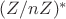 $(Z/nZ)^*