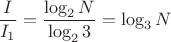 $\dfrac{I}{I_1}=\dfrac{\log_2 N}{\log_2 3}=\log_3 N$