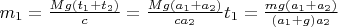$m_1=\frac{Mg(t_1+t_2)}{c}=\frac{Mg(a_1+a_2)}{ca_2}t_1=\frac{mg(a_1+a_2)}{(a_1+g)a_2}$