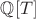 $\mathbb{Q}[T]$