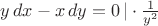 $y\,dx-x\,dy = 0 \,| \cdot \frac {1} {y^{2}}$