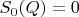 $S_0(Q)=0$