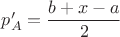 $p_{A}' = \dfrac{b+x-a}{2}$