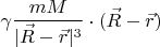 $$\gamma \frac{mM}{|\vec R-\vec r|^3}\cdot(\vec{R}-\vec{r})$$