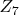 $Z_{7} $