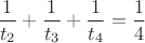 $\dfrac{1}{t_2}+\dfrac{1}{t_3}+\dfrac{1}{t_4}=\dfrac{1}{4}$