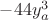 $-44y_a^3$
