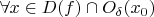 $\forall x\in D(f)\cap O_\delta(x_0)$