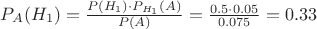 $P_A(H_1)=\frac{P(H_1)\cdot P_{H_1}(A)}{P(A)}=\frac{0.5\cdot 0.05}{0.075}=0.33$