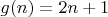 $g(n)=2n+1$
