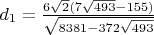 $d_1=\frac{6\sqrt2(7\sqrt{493}-155)}{\sqrt{8381-372\sqrt{493}}}$
