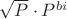 $\sqrt{P}\cdot P^{bi}$