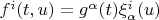 $f^i (t,u) = g^\alpha (t) \xi_\alpha ^i (u)$