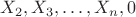 $X_2,X_3,\ldots,X_n,0$