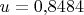 $u=0{,}8484$
