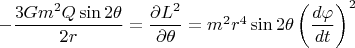 $-\dfrac{3Gm^2Q\sin 2\theta}{2r}=\dfrac{\partial L^2}{\partial\theta}=m^2 r^4 \sin 2 \theta\left(\dfrac{d\varphi}{dt}\right)^2$