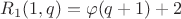 $R_1(1,q)=\varphi(q+1)+2$ $R_1(1,q)=\varphi(q+1)+2$