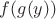 $f(g(y))$
