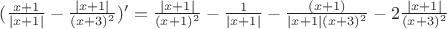 $(\frac{x+1}{|x+1|}-\frac{|x+1|}{(x+3)^2})'=\frac{|x+1|}{(x+1)^2}-\frac{1}{|x+1|}-\frac{(x+1)}{|x+1|(x+3)^2}-2\frac{|x+1|}{(x+3)^2}$