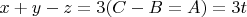 $x+y-z=3(C-B=A)=3t$
