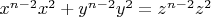 $x^{n-2}x^2+y^{n-2}y^2=z^{n-2}z^2$