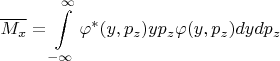 $$\overline{M_x}=\int\limits_{-\infty}^{\infty}\varphi^*(y,p_z) yp_z \varphi(y,p_z)dydp_z$$
